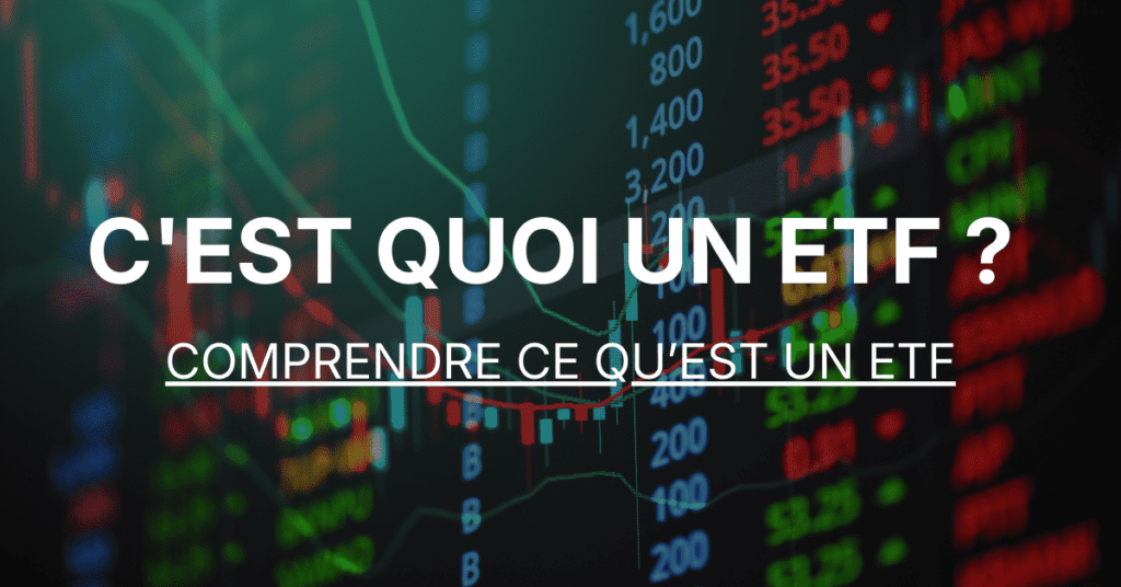 C'est quoi un ETF