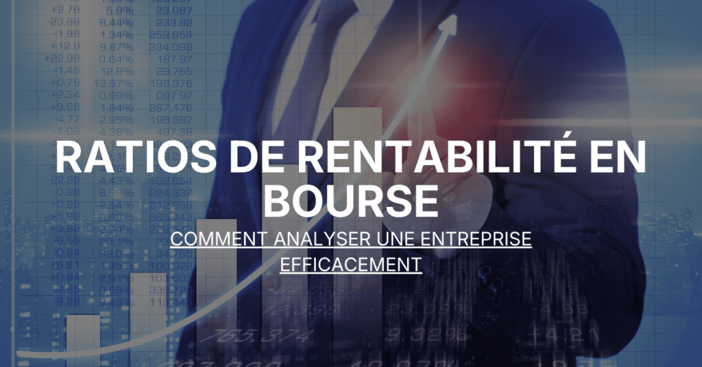 Ratios de rentabilité en bourse