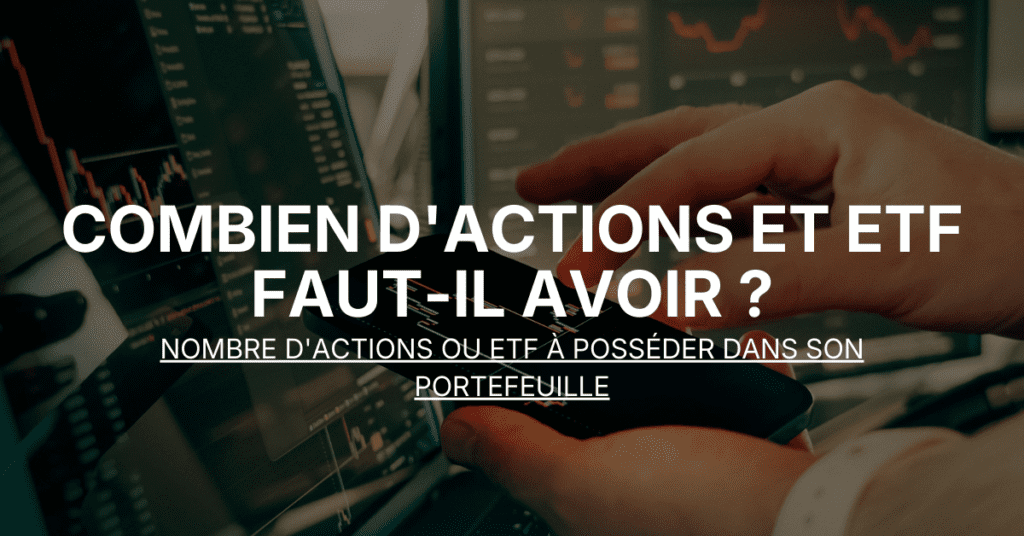 Combien d'actions et ETF faut-il avoir