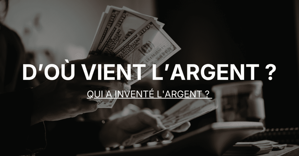 D’où vient l’argent _ Qui a inventé l'argent