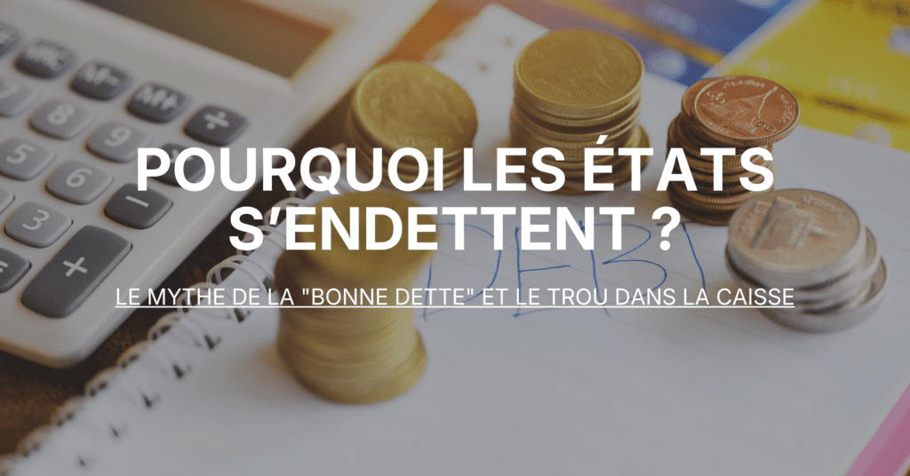 Pourquoi les États s’endettent
