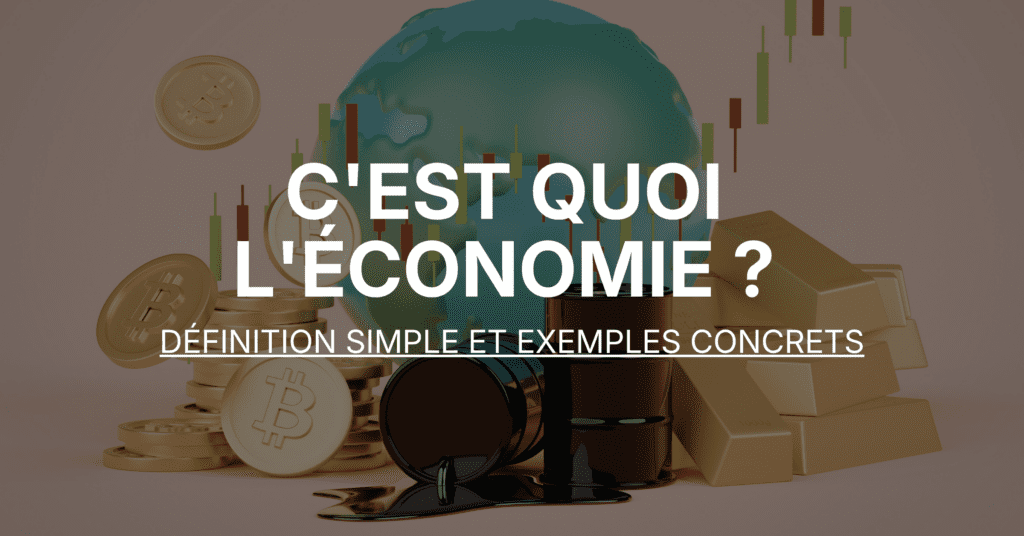 C'est quoi l'économie _ Définition simple et exemples concrets.png