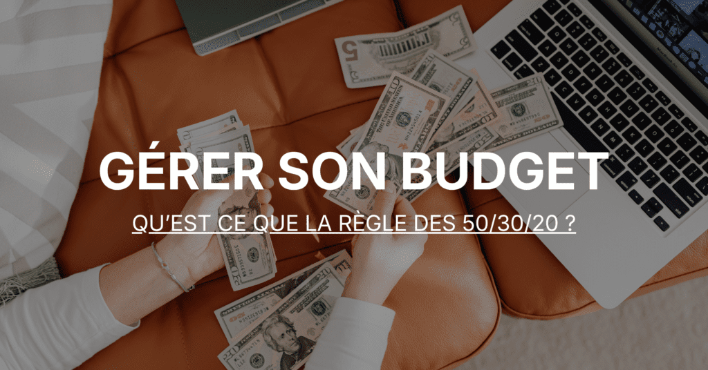 Gérer son budget qu’est ce que la règle des 503020
